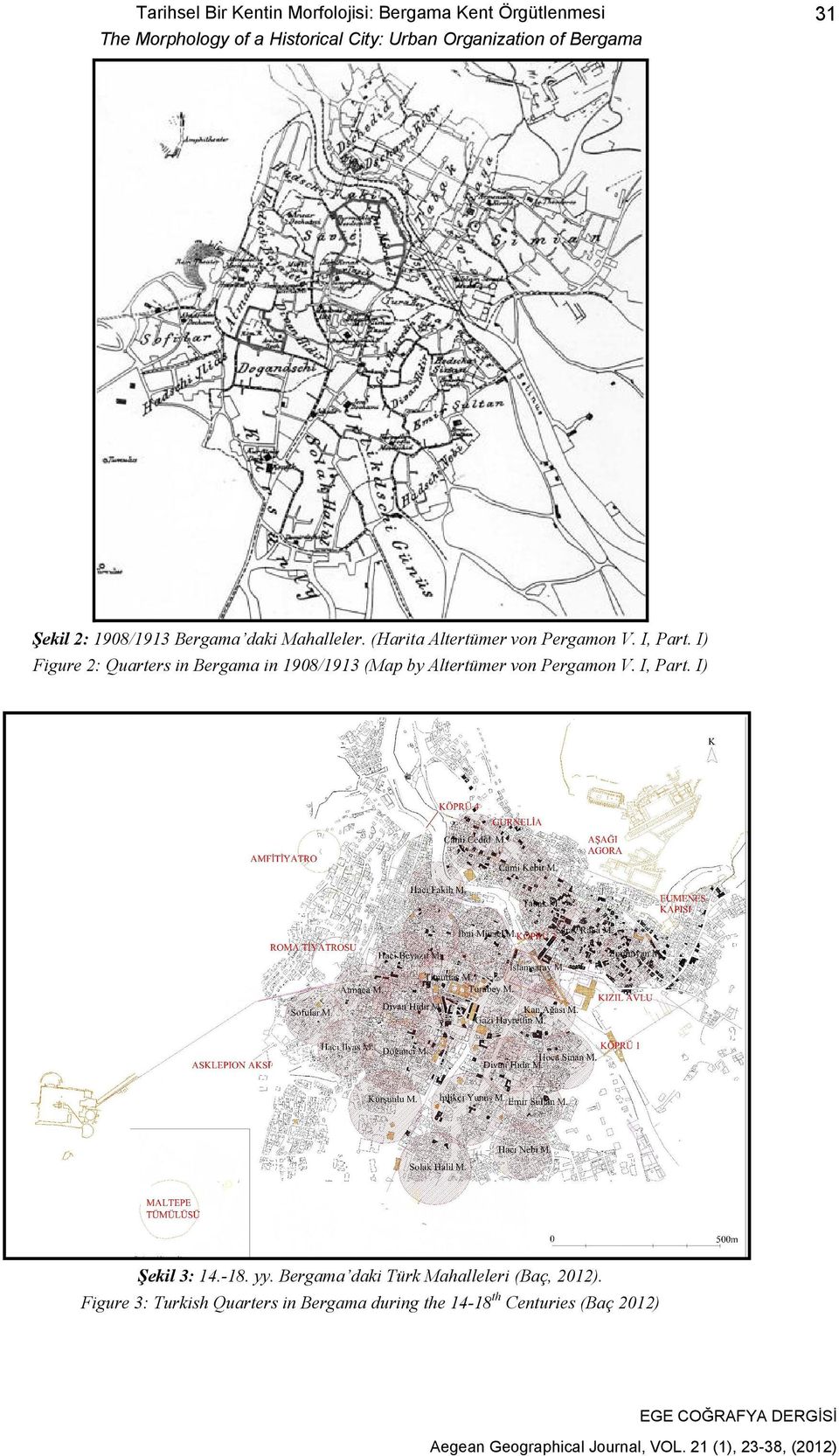 I, Part. I) Figure 2: Quarters in Bergama in 1908/1913 (Map by Altertümer von Pergamon V. I, Part.