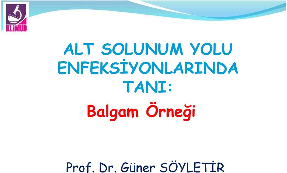 TANI: Balgam Örneği