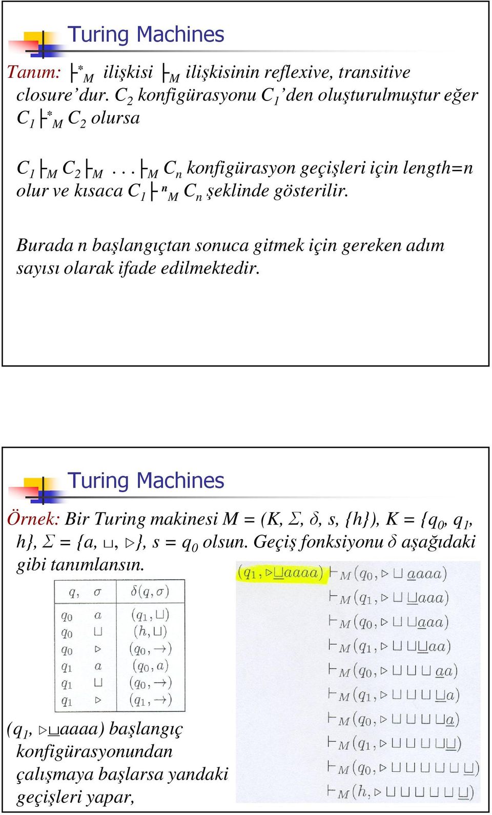 .. M C n konfigürasyon geçileri için length=n olur ve kısaca C 1 n M C n eklinde gösterilir.