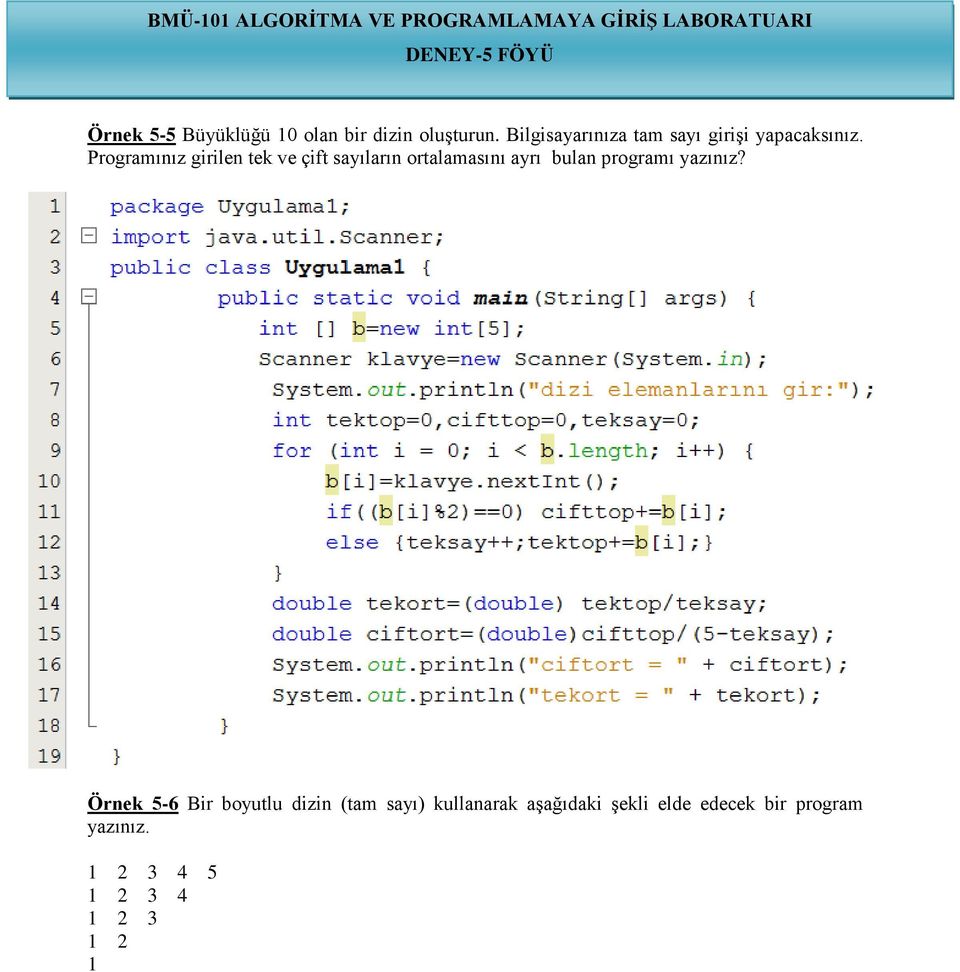 Programınız girilen tek ve çift sayıların ortalamasını ayrı bulan programı