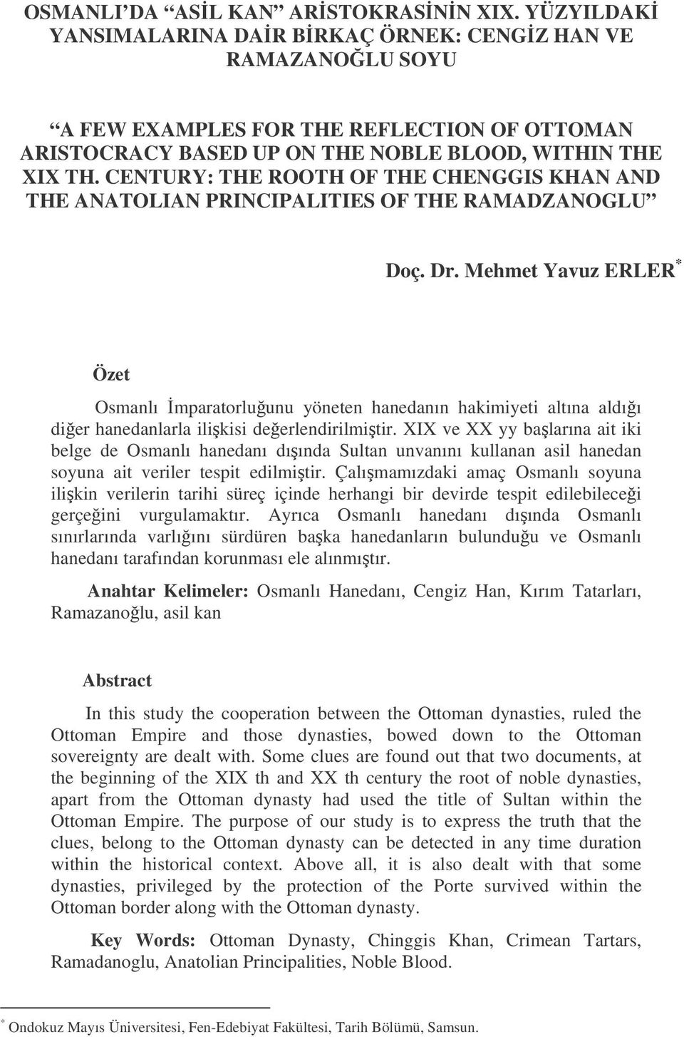 CENTURY: THE ROOTH OF THE CHENGGIS KHAN AND THE ANATOLIAN PRINCIPALITIES OF THE RAMADZANOGLU Doç. Dr.