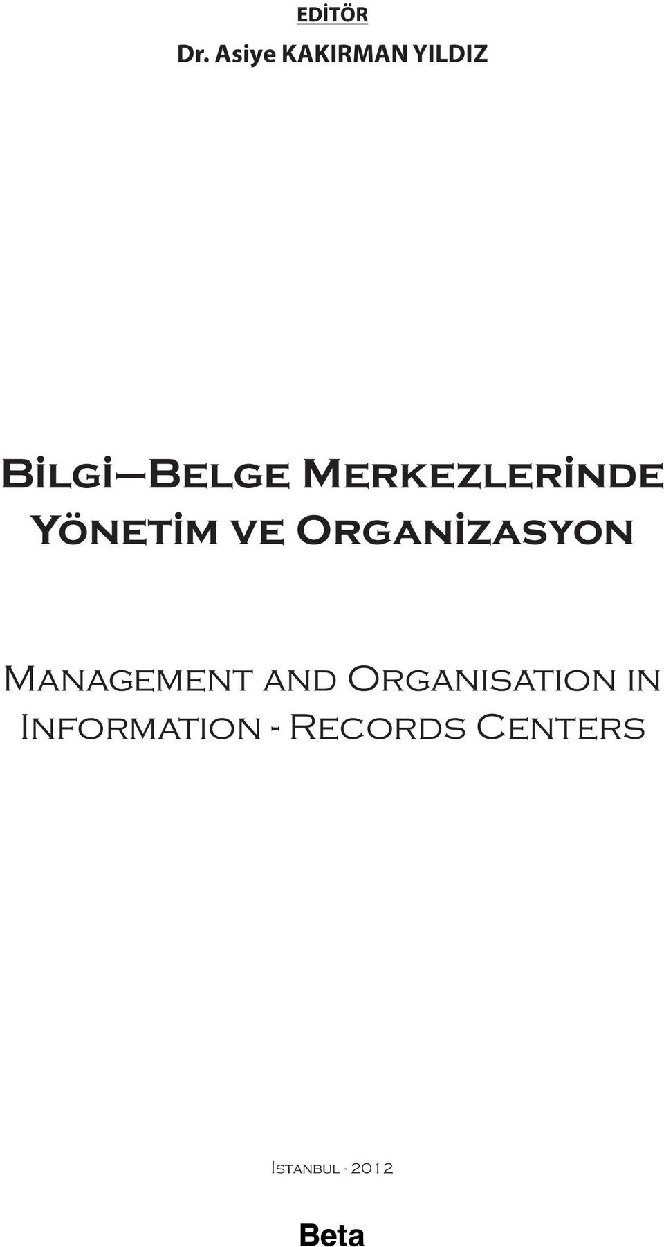 Merkezlerinde Yönetim ve Organizasyon