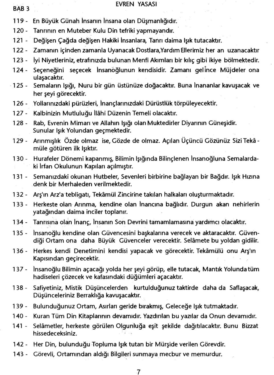 Zamanin içinden zamanla Uyanacak Dostlara,Yardim Ellerimiz her an uzanacaktir Iyi Niyetleriniz, etrafinizda bulunan Menfi Akimlari bir kiliç gibi ikiye bölmektedir.