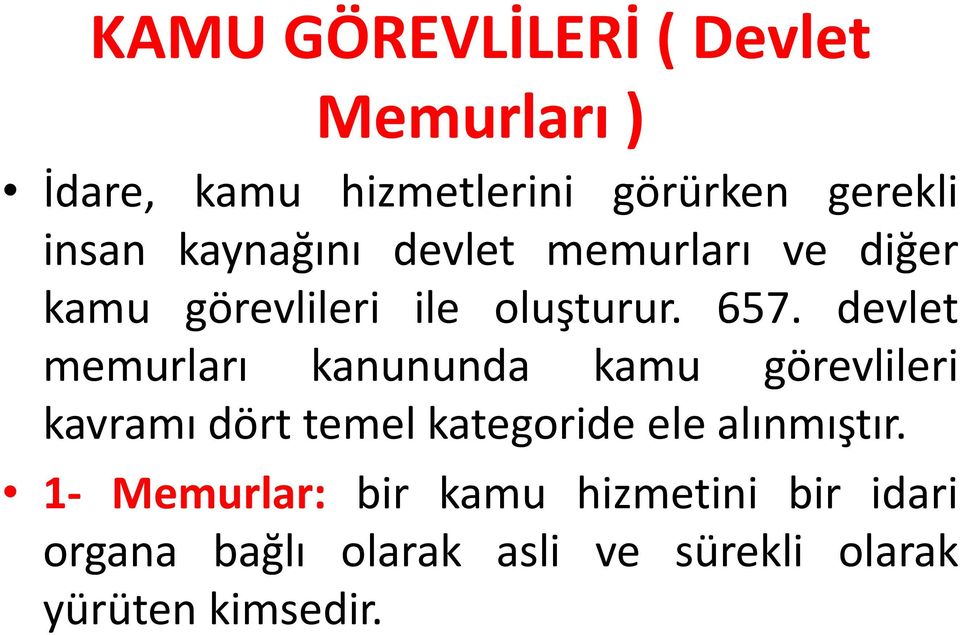 devlet memurları kanununda kamu görevlileri kavramı dört temel kategoride ele