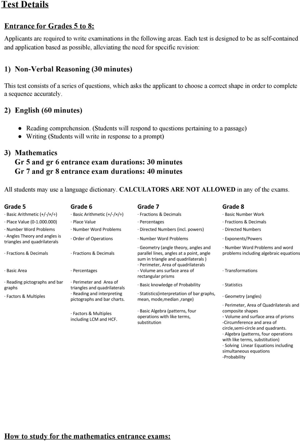 questions, which asks the applicant to choose a correct shape in order to complete a sequence accurately. 2) English (60 minutes) Reading comprehension.