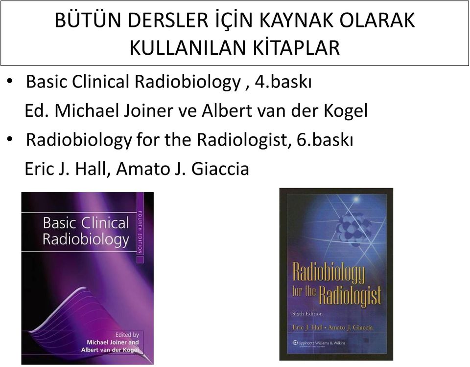 Michael Joiner ve Albert van der Kogel Radiobiology