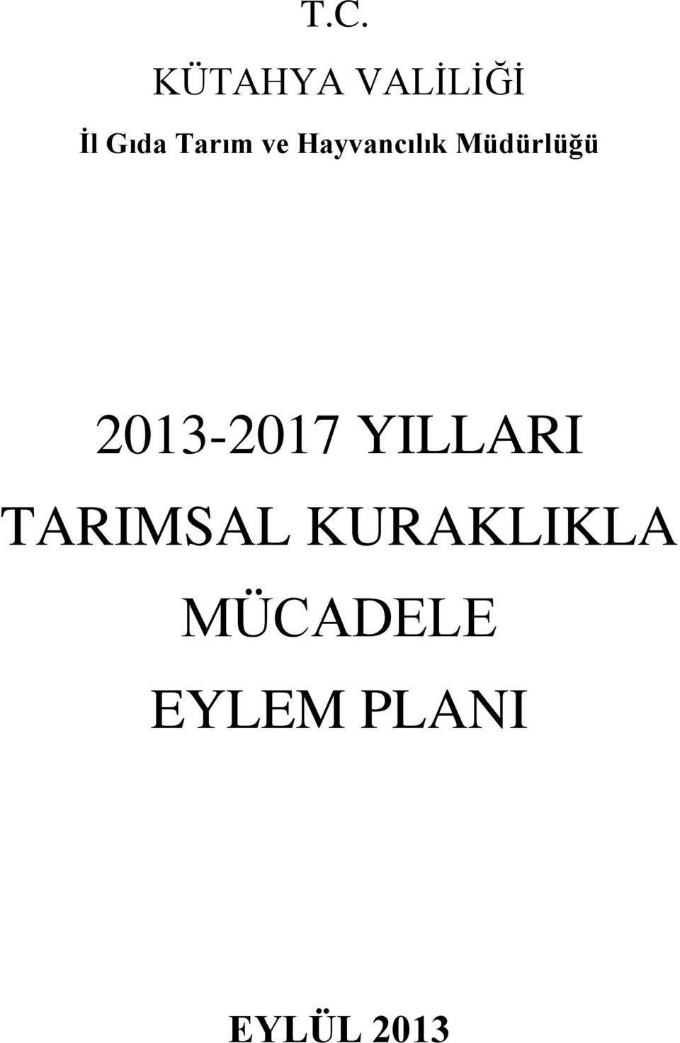 2013-2017 YILLARI TARIMSAL