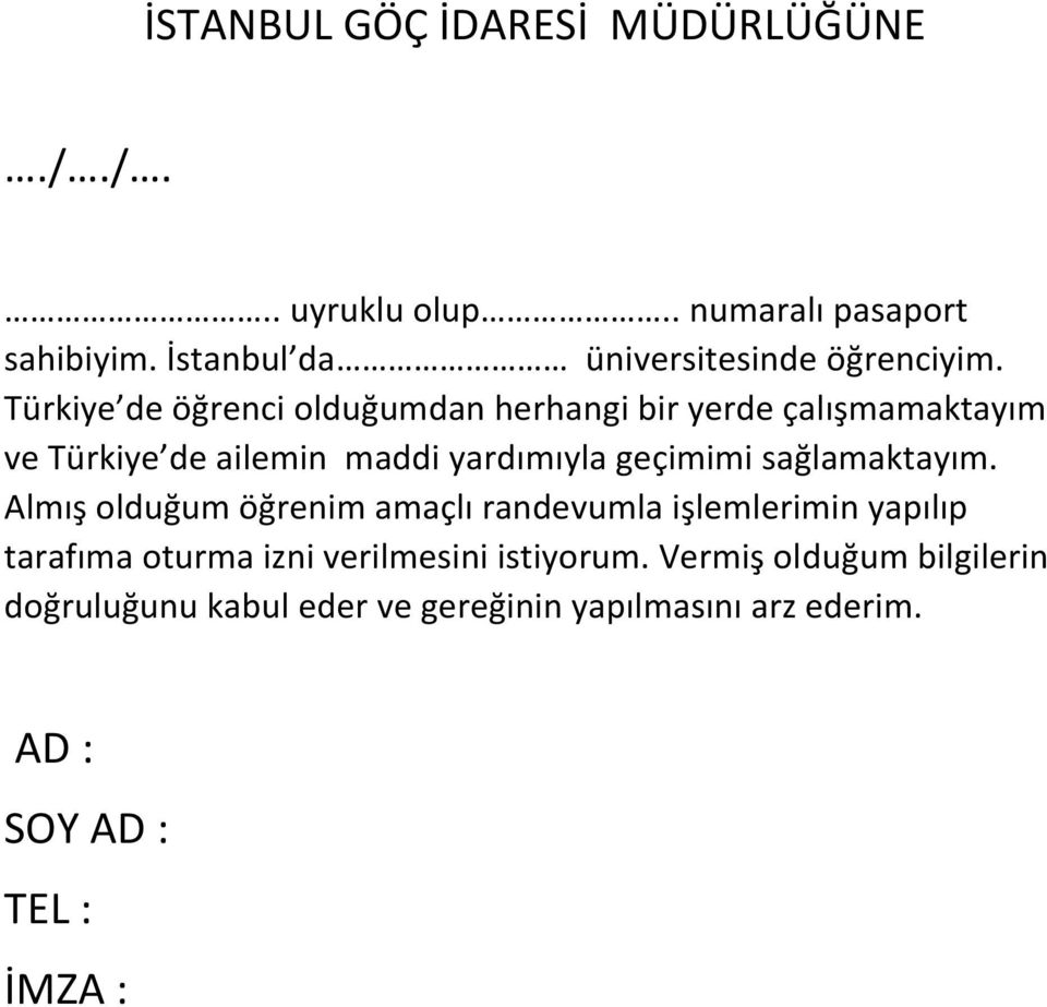 Türkiye de öğrenci olduğumdan herhangi bir yerde çalışmamaktayım ve Türkiye de ailemin maddi yardımıyla geçimimi