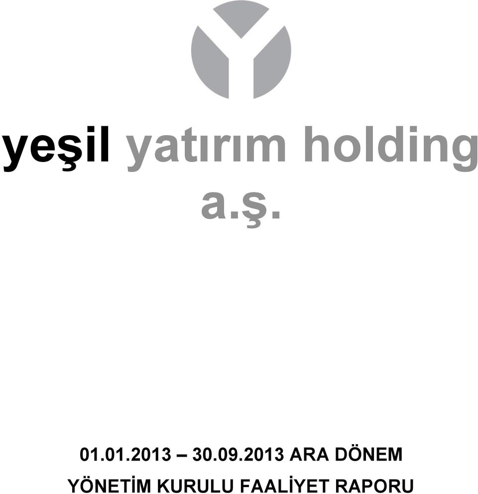 2013 ARA DÖNEM YÖNETİM