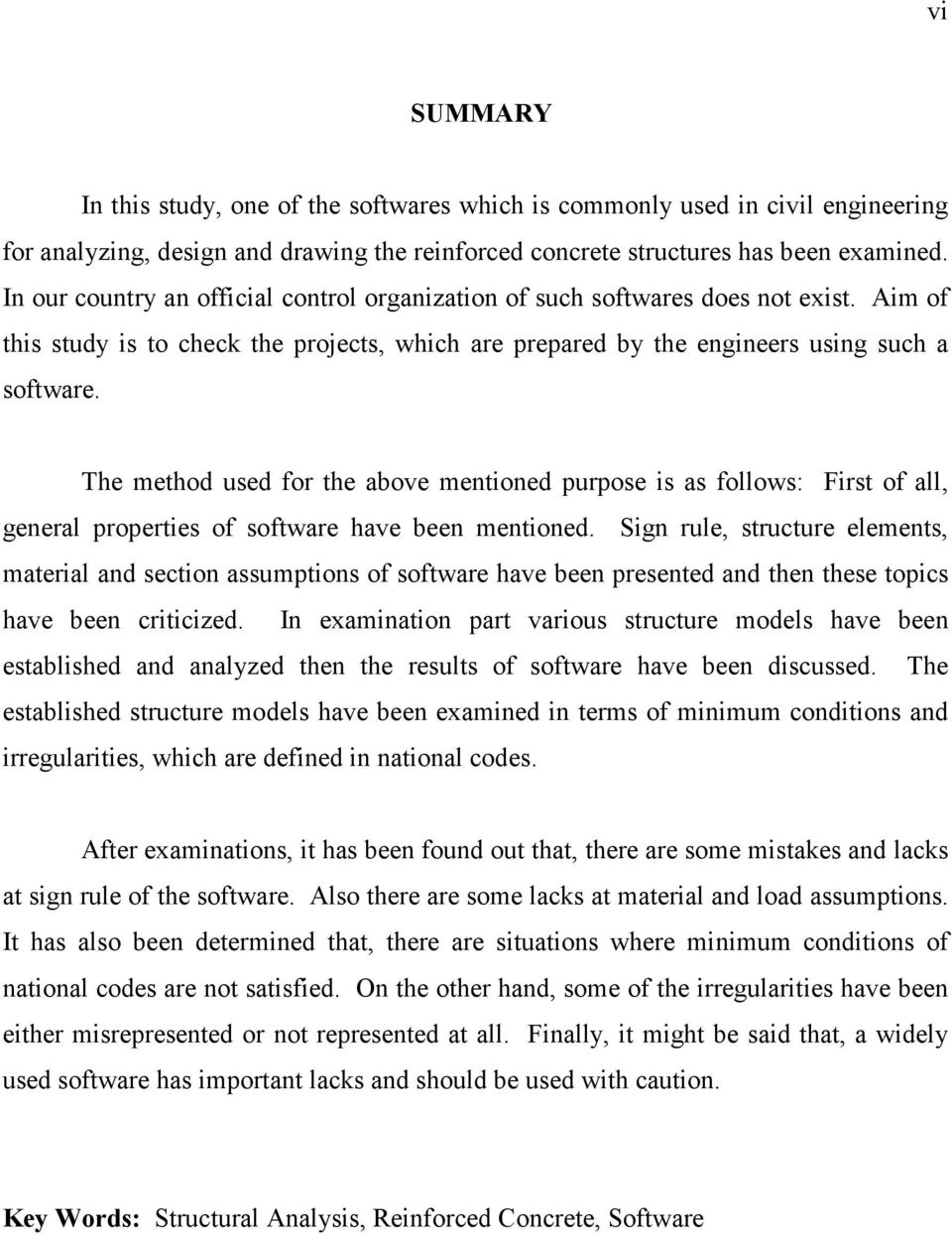 The method used for the above mentioned purpose is as follows: First of all, general properties of software have been mentioned.