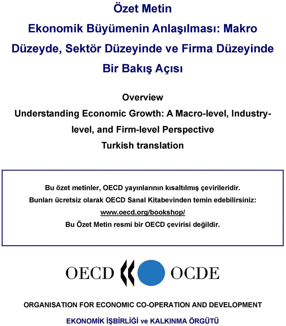 yayınlarının kısaltılmış çevirileridir. Bunları ücretsiz olarak OECD Sanal Kitabevinden temin edebilirsiniz: www.oecd.