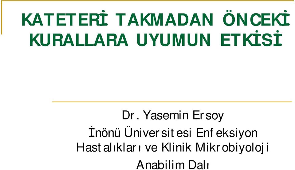 Yasemin Ersoy İnönü Üniversitesi