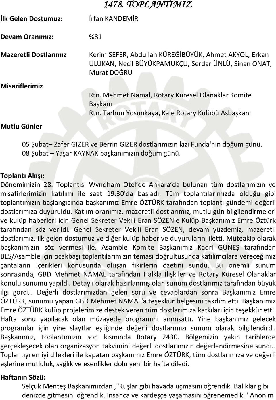 ONAT, Murat DOĞRU Rtn.Mehmet Namal, Rotary Küresel Olanaklar Komite Başkanı Rtn.