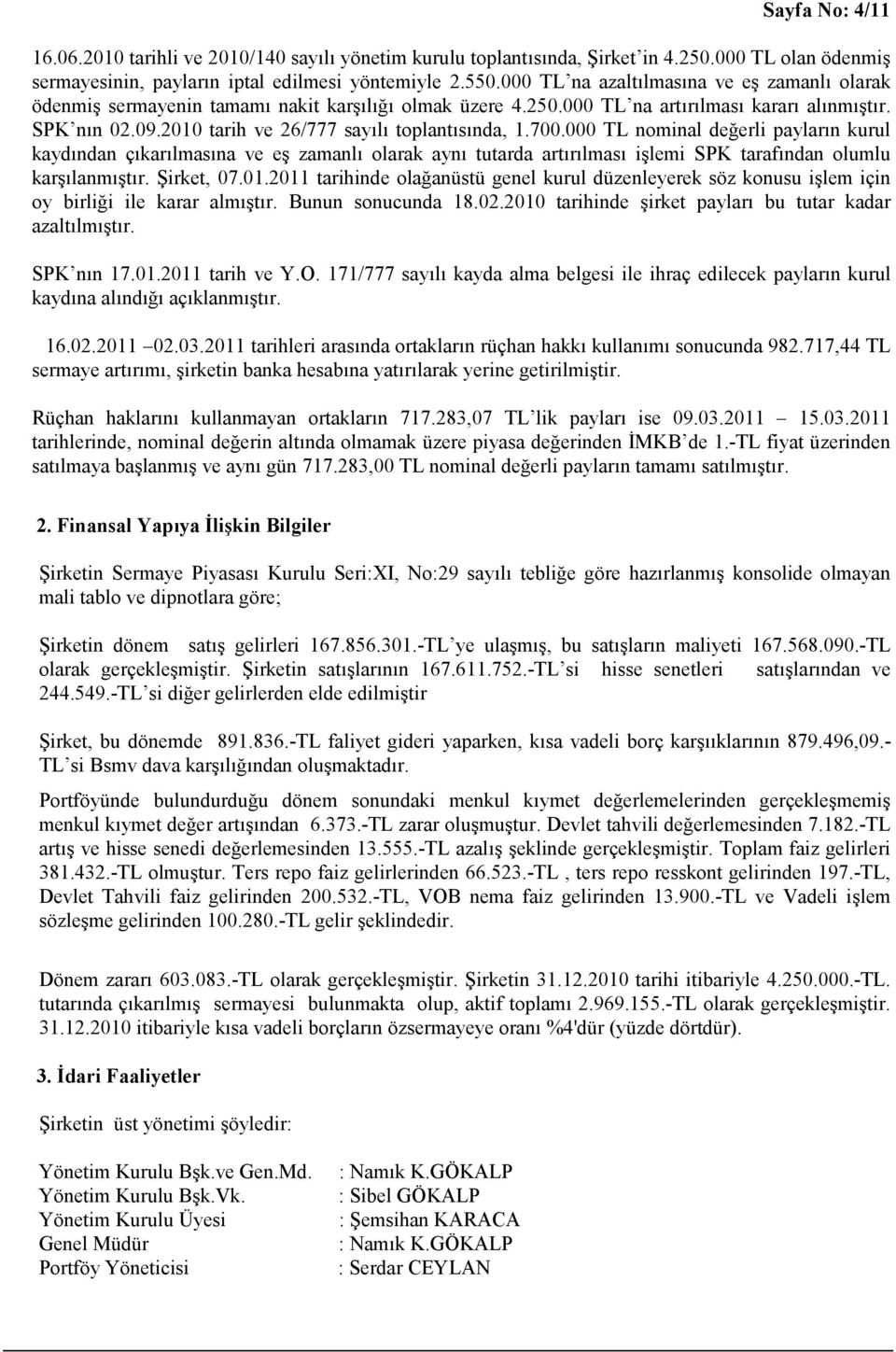 2010 tarih ve 26/777 sayılı toplantısında, 1.700.