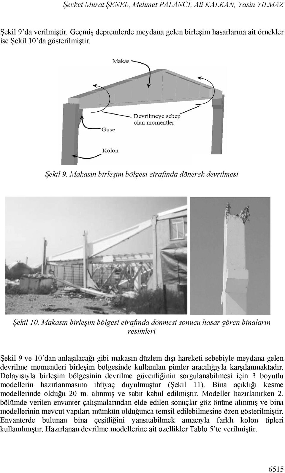 bölgesinde kullanılan pimler aracılığıyla karşılanmaktadır.