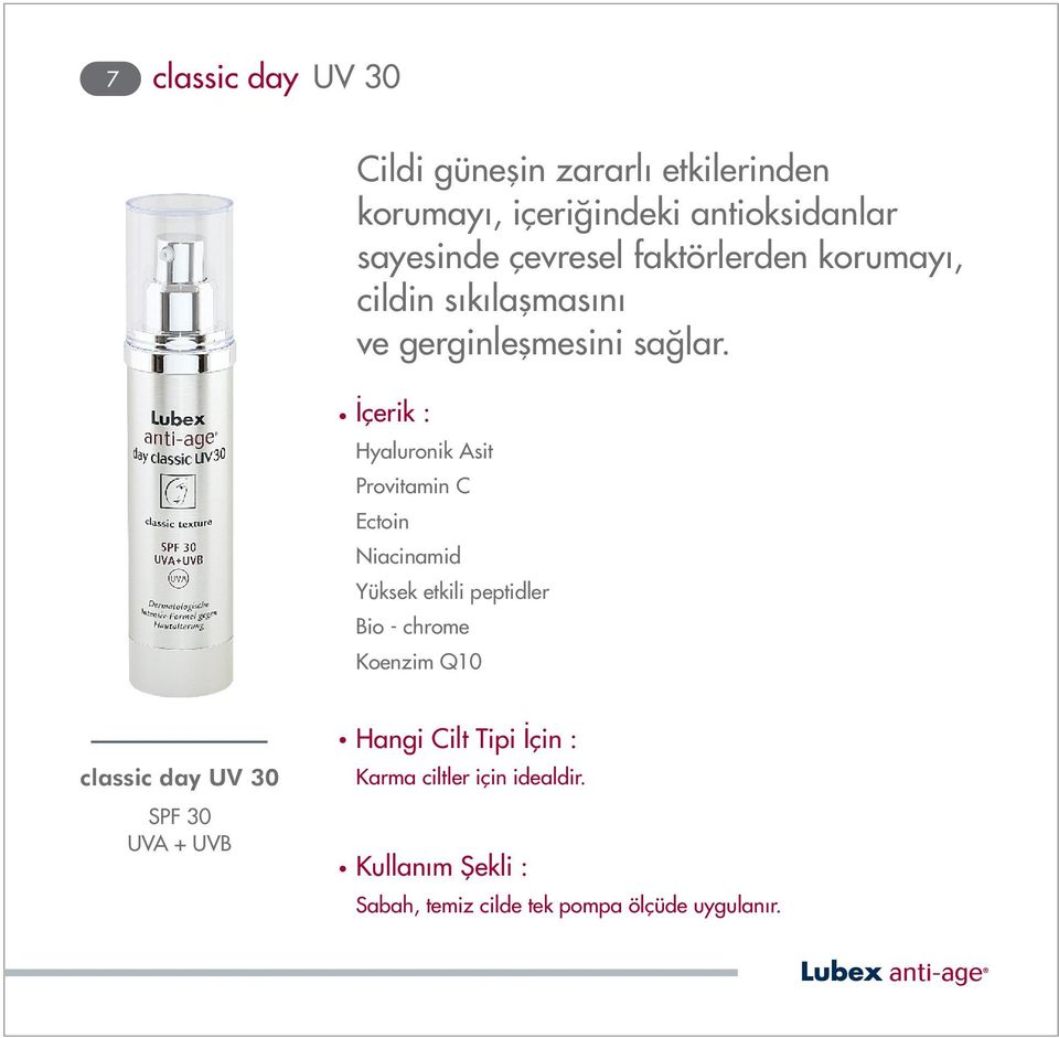 Hyaluronik Asit Provitamin C Ectoin Niacinamid Yüksek etkili peptidler Bio - chrome Koenzim Q10