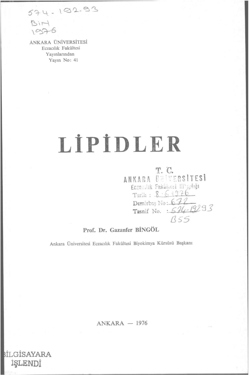 Tasnif No. Prof. Dr. Gazanfer BİNGÖL :.