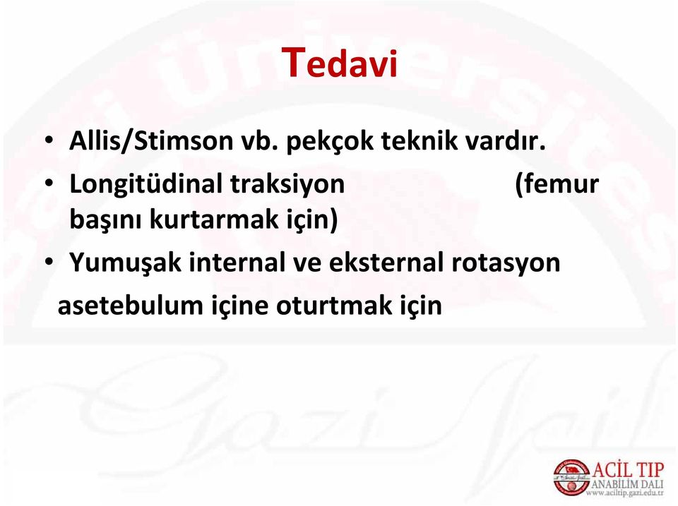 Longitüdinal traksiyon (femur başını