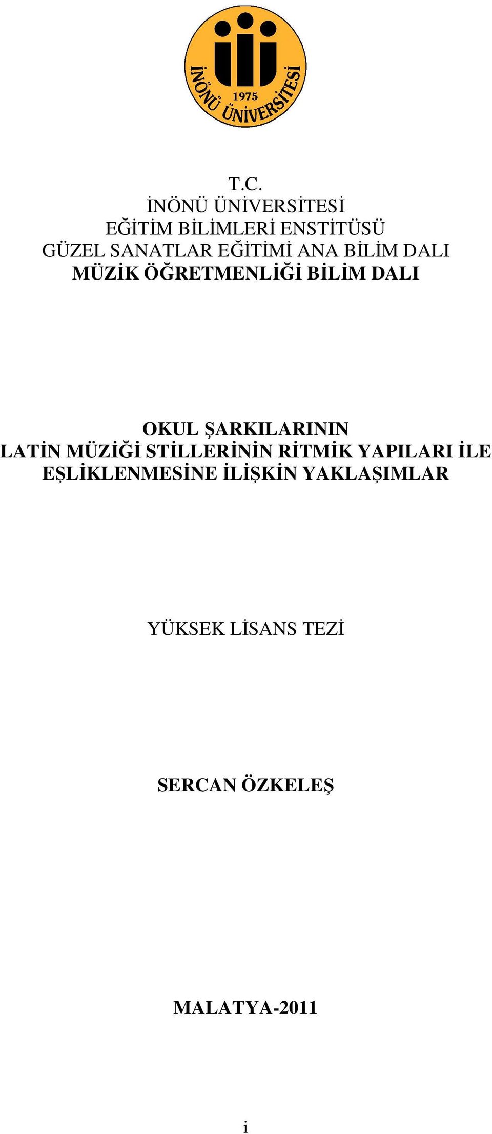 ŞARKILARININ LATİN MÜZİĞİ STİLLERİNİN RİTMİK YAPILARI İLE