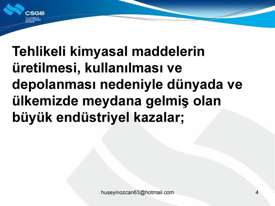 dünyada ve ülkemizde meydana gelmiş olan