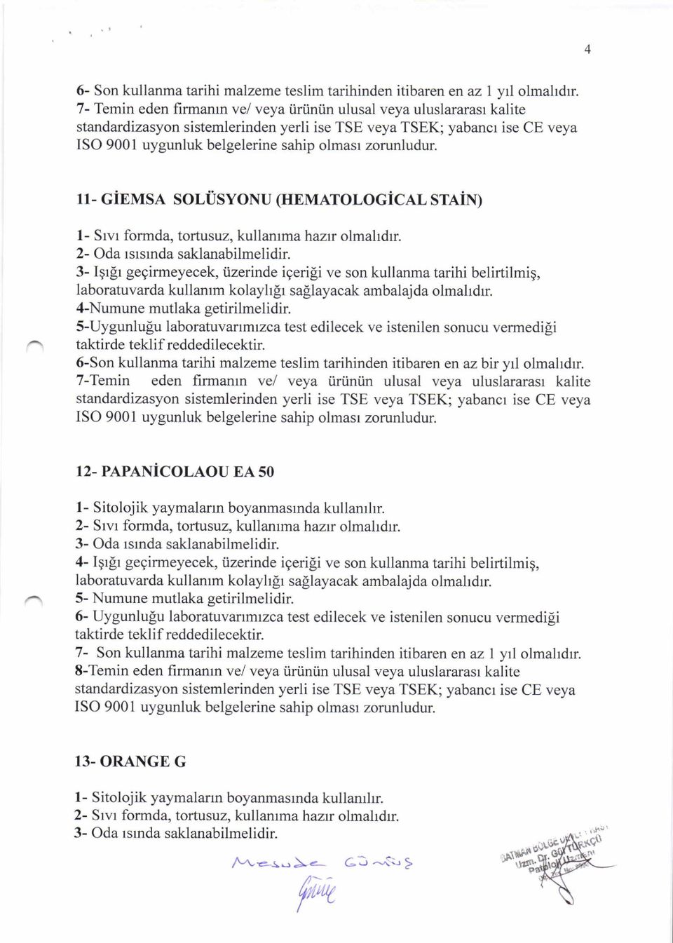 ,tisyonu (HEMAToLocicAL srain) l- Srvr formda. tortusuz. kullanrma hazrr olmahdrr. 2- Oda rsrsrnda saklanabilmelidir.