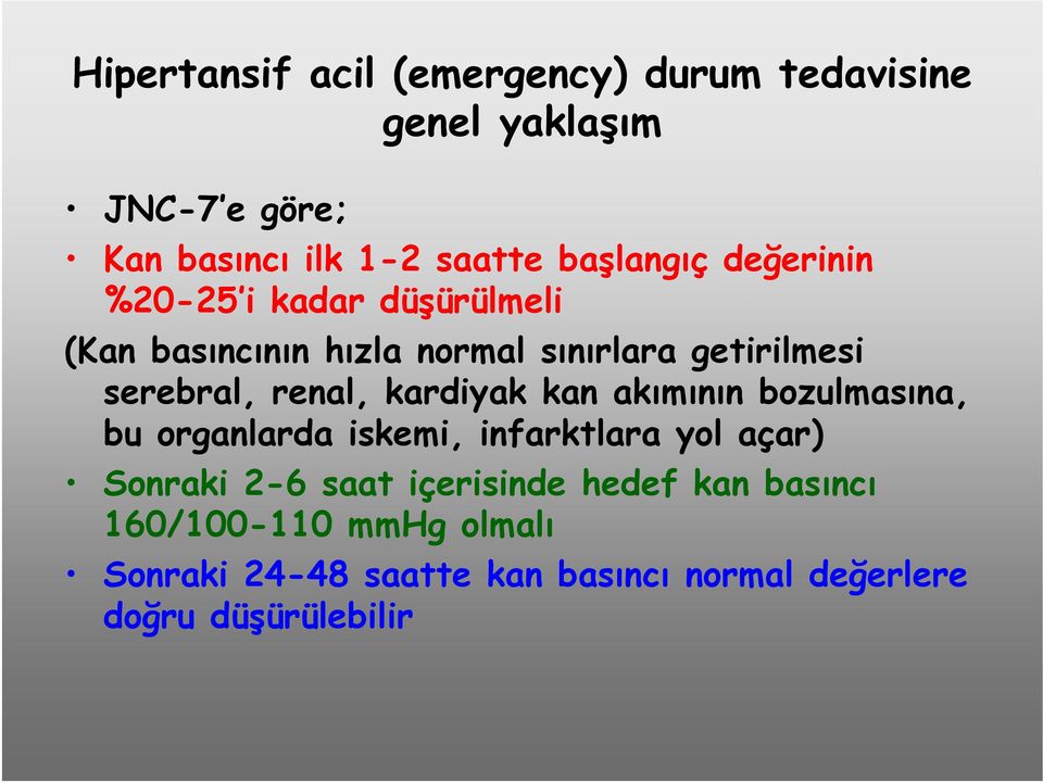 renal, kardiyak kan akımının bozulmasına, bu organlarda iskemi, infarktlara yol açar) Sonraki 2-6 saat