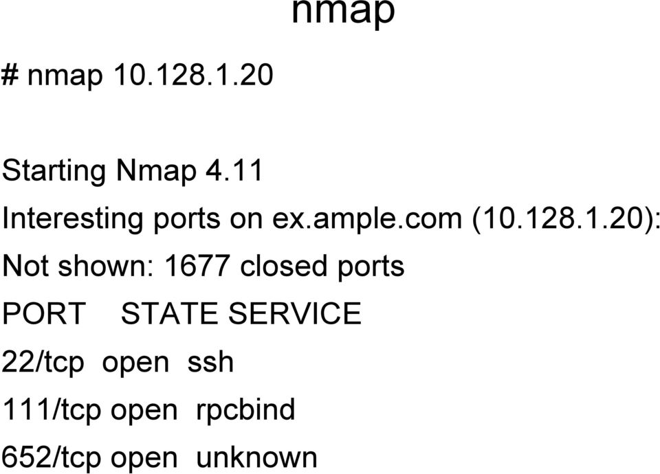 (10.128.1.20): Not shown: 1677 closed ports PORT