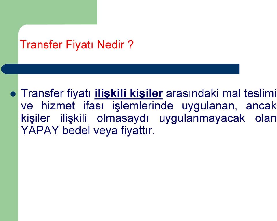 teslimi ve hizmet ifası işlemlerinde uygulanan,