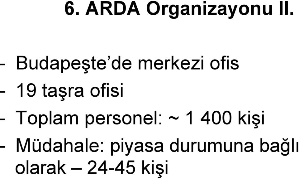 ofisi - Toplam personel: ~ 1 400 kişi