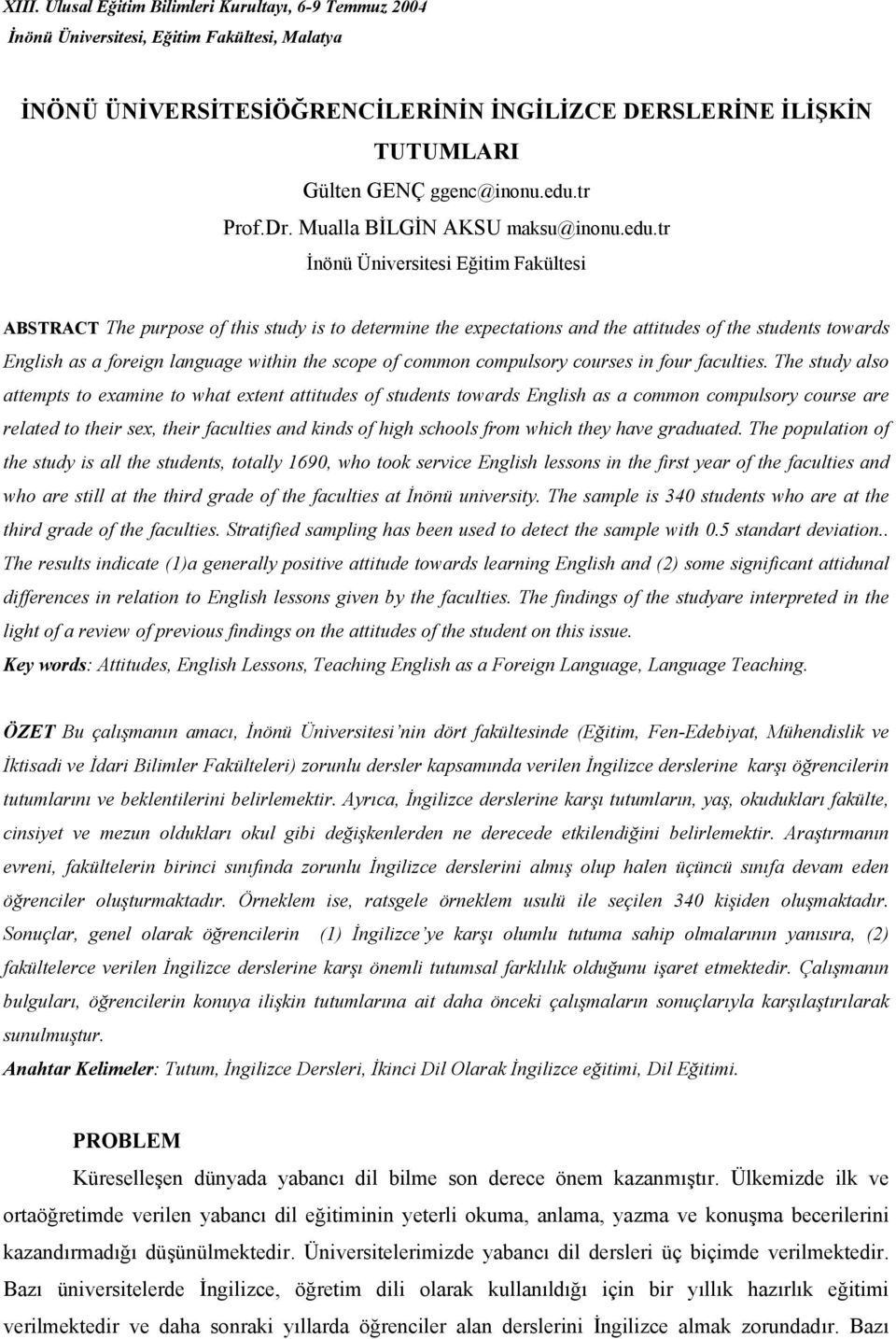 English as a foreign language within the scope of common compulsory courses in four faculties.