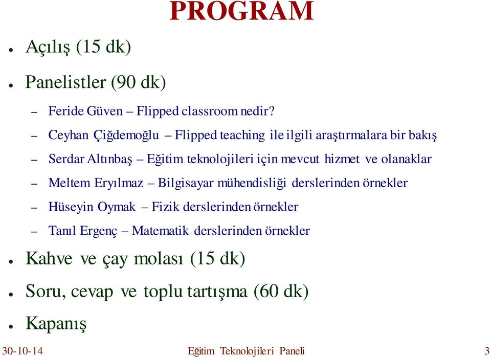 hizmet ve olanaklar Meltem Eryılmaz Bilgisayar mühendisliği derslerinden örnekler Hüseyin Oymak Fizik derslerinden