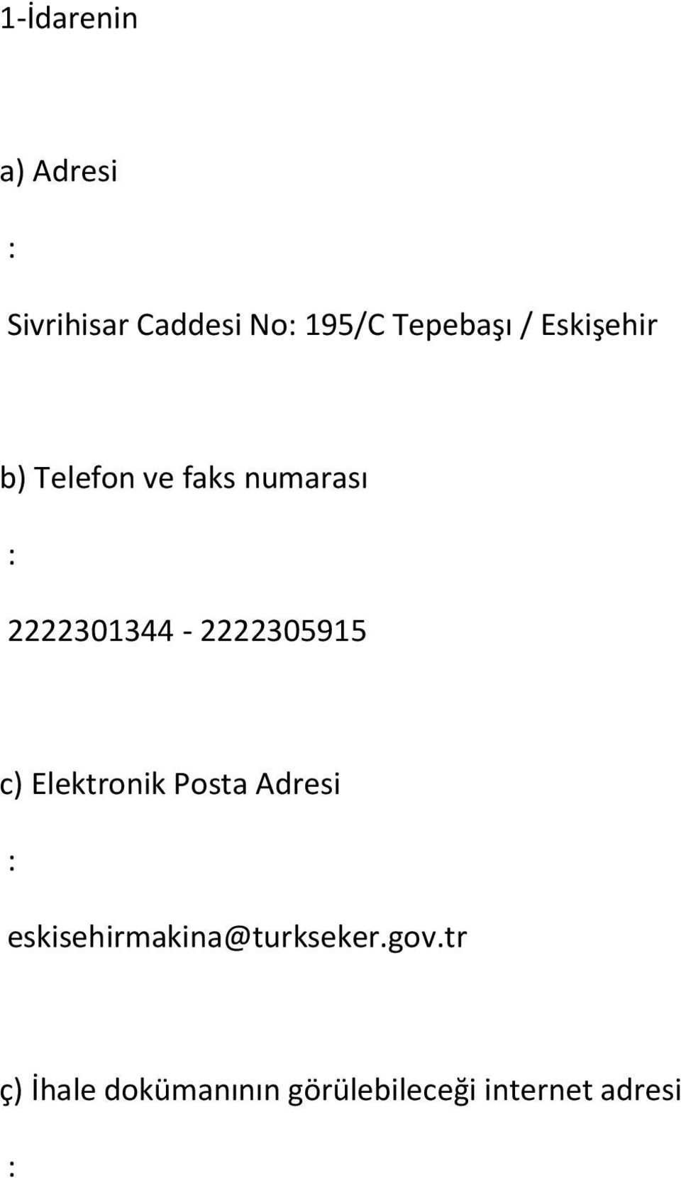 2222301344-2222305915 c) Elektronik Posta Adresi