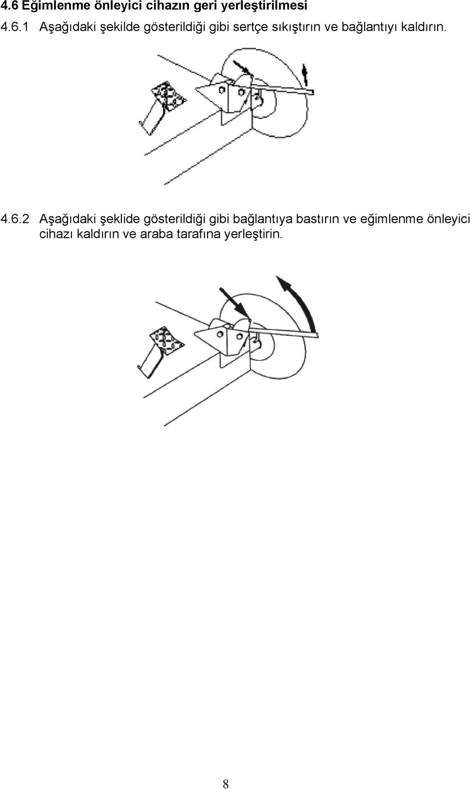 bağlantıyı kaldırın. 4.6.