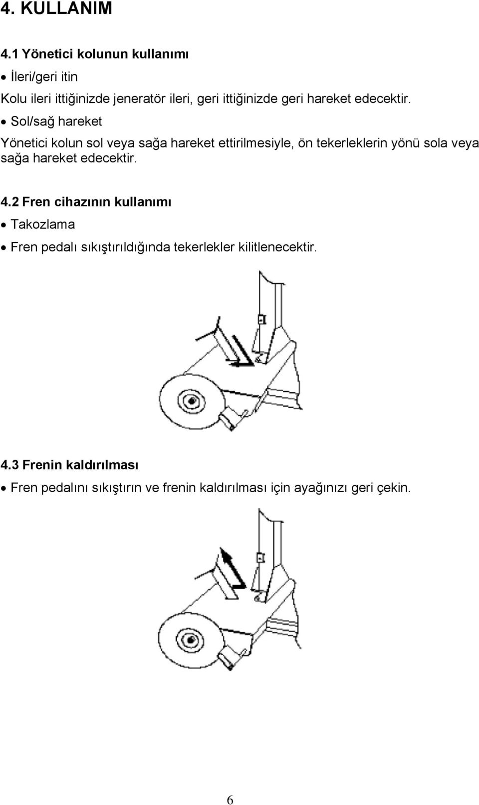 edecektir.