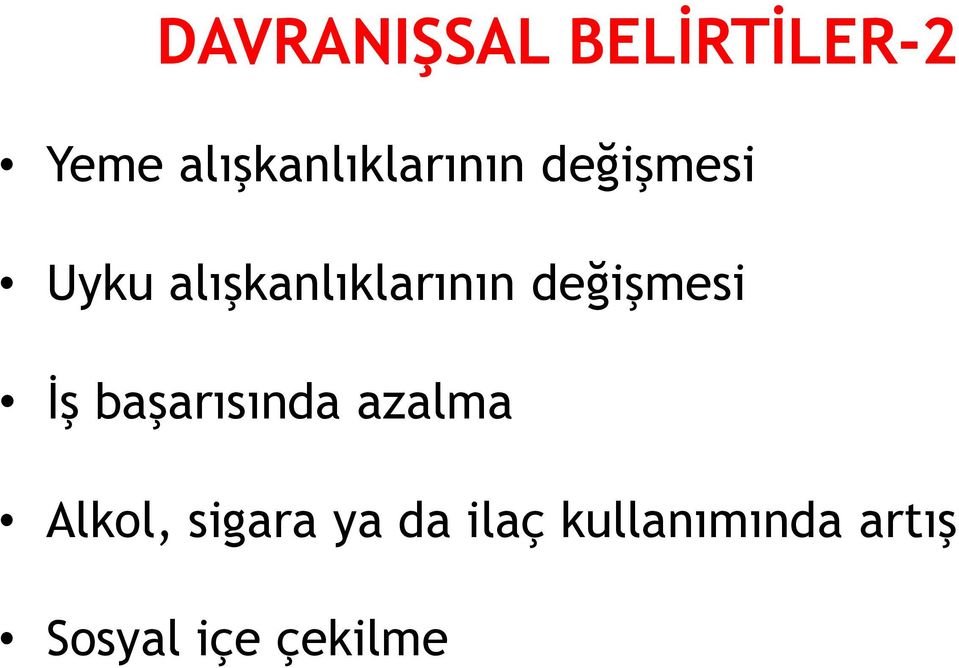 alışkanlıklarının değişmesi İş başarısında