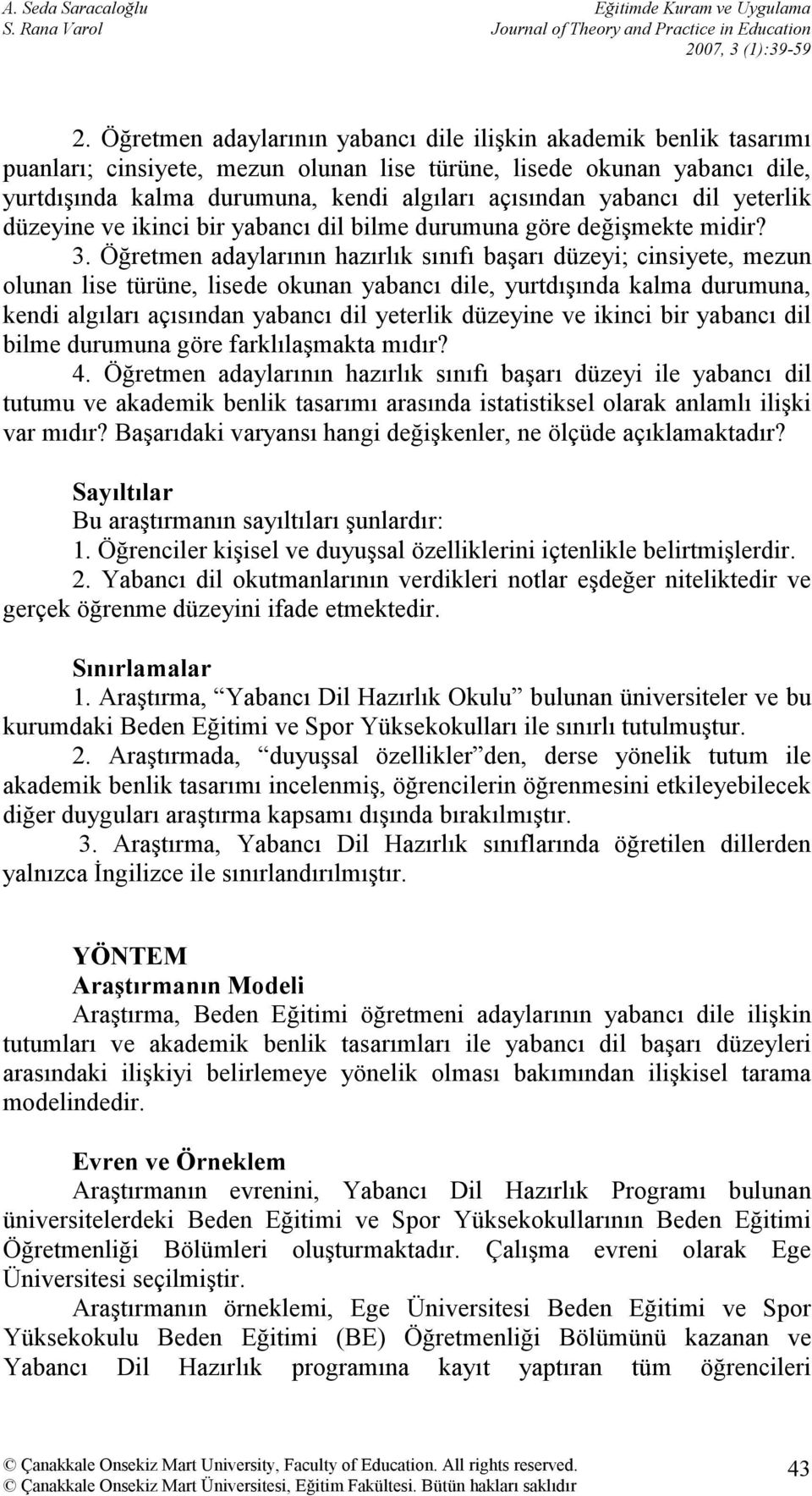 yabancı dil yeterlik düzeyine ve ikinci bir yabancı dil bilme durumuna göre değişmekte midir? 3.