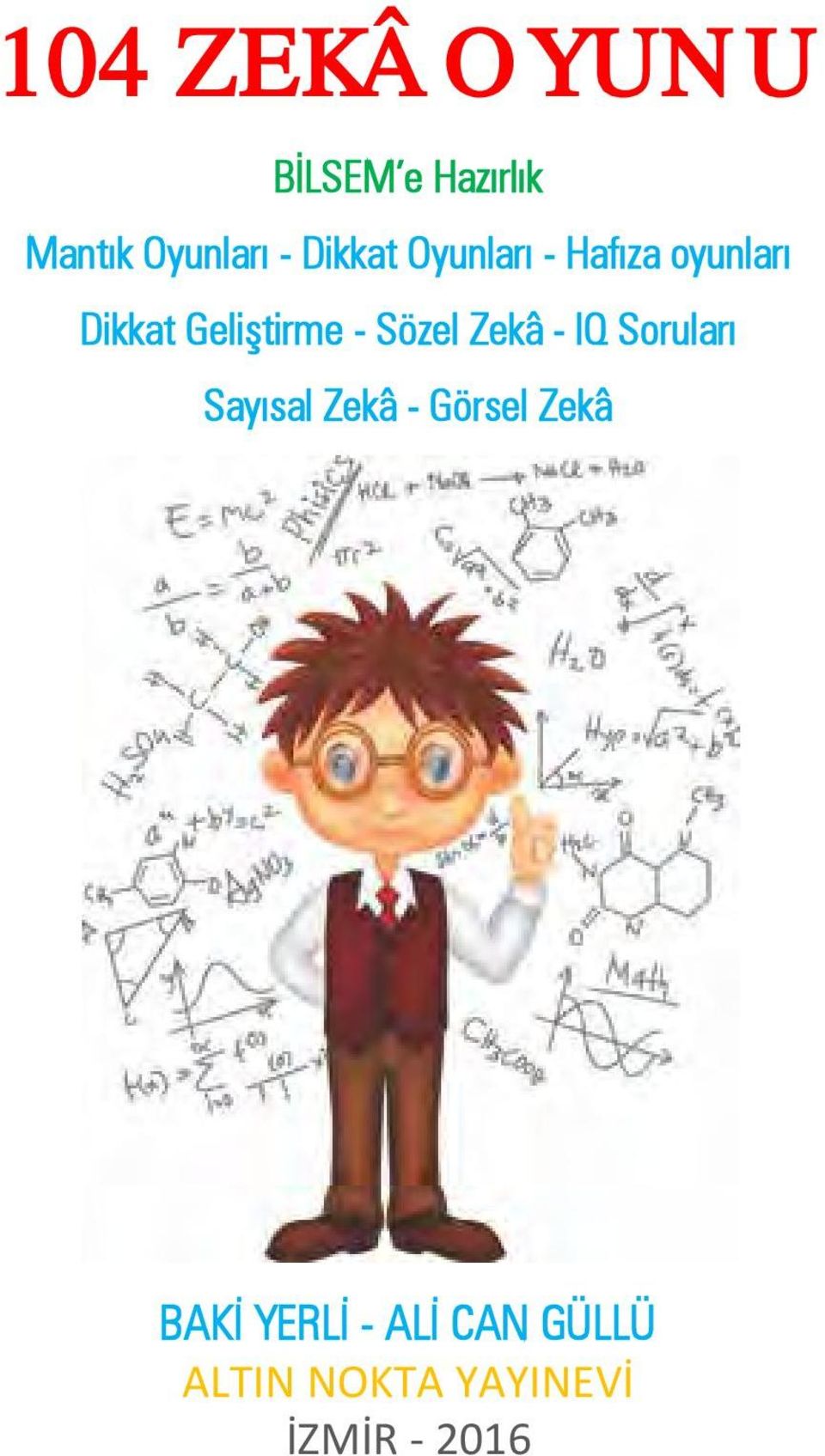 Sözel Zekâ - IQ Soruları Sayısal Zekâ - Görsel Zekâ