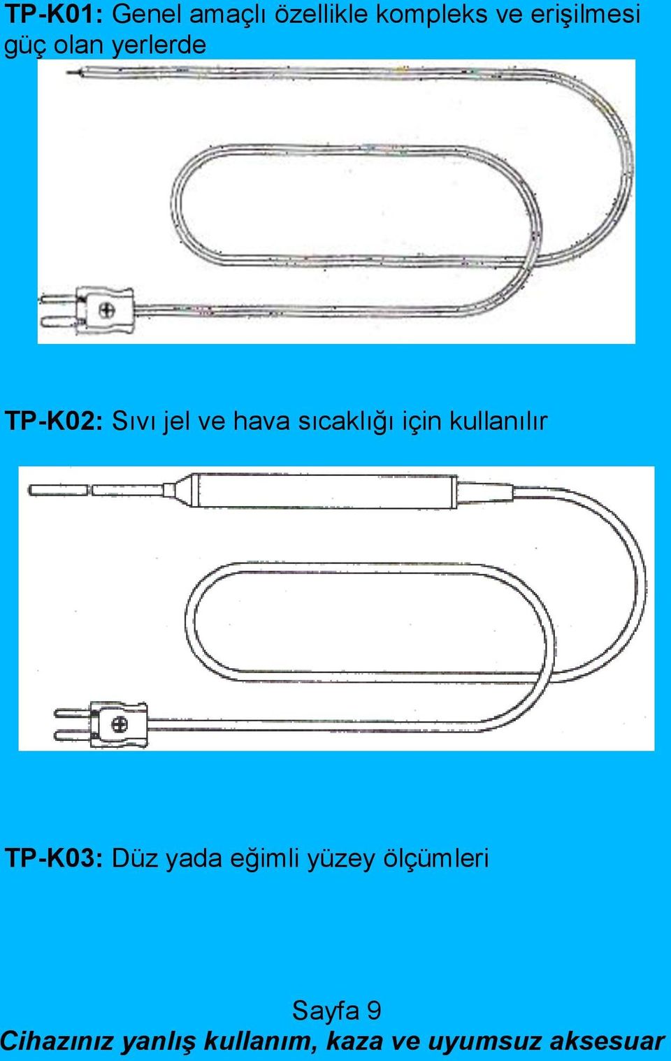 için kullanılır TP-K03: Düz yada eğimli yüzey ölçümleri