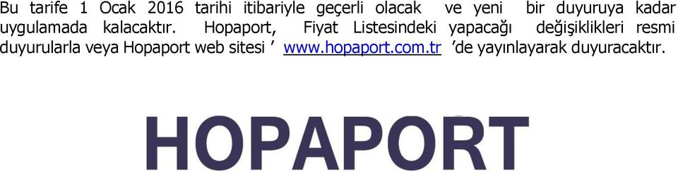 Hopaport, Fiyat Listesindeki yapacağı değişiklikleri resmi