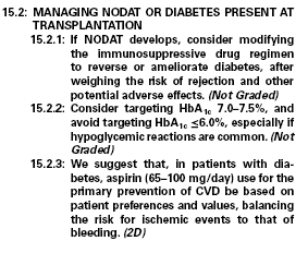 PTDM/NODAT KDIGO Tedavi Önerileri NODAT geliştiğinde rejeksiyon riski ve diğer potansiyel yan etkiler değerlendirildikten sonra immunsupresif ilaç rejiminin değiştirilmesi düşünülmeli HbA1C düzeyinin
