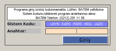 Şekil5 Sistem kodu alanındaki kodu Batem yetkilisine bildirerek almış olduğunuz Anahtar kodunu giriyoruz. Bu işlem program her yeni kurulduğunda gerçekleşecektir.