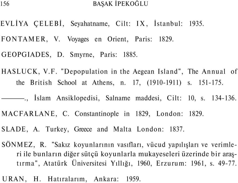 Turkey, Greece and Malta London: 1837. SÖNMEZ, R.