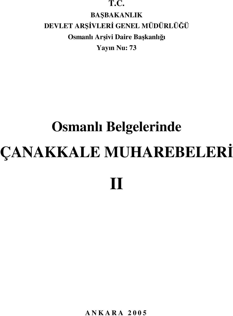 Başkanlığı Yayın Nu: 73 Osmanlı