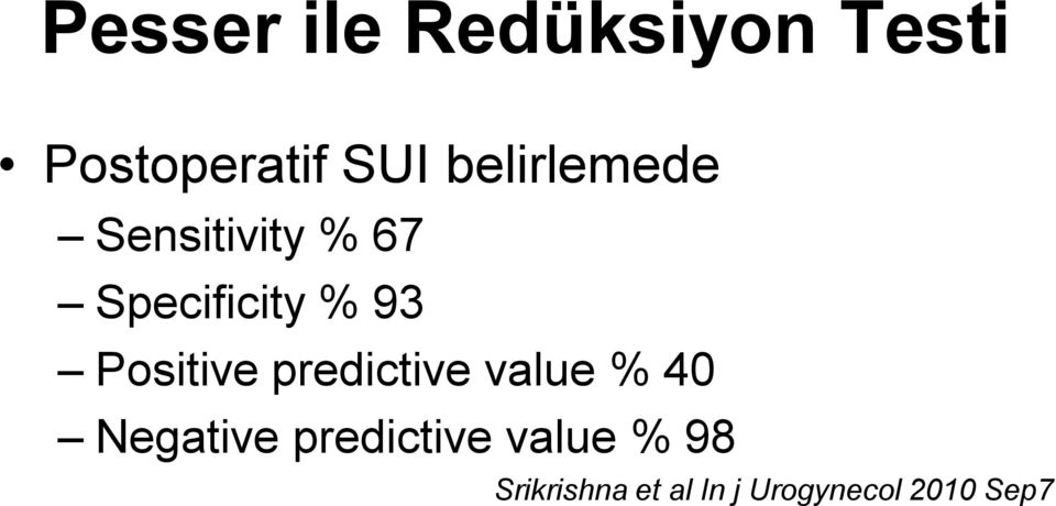 Positive predictive value % 40 Negative