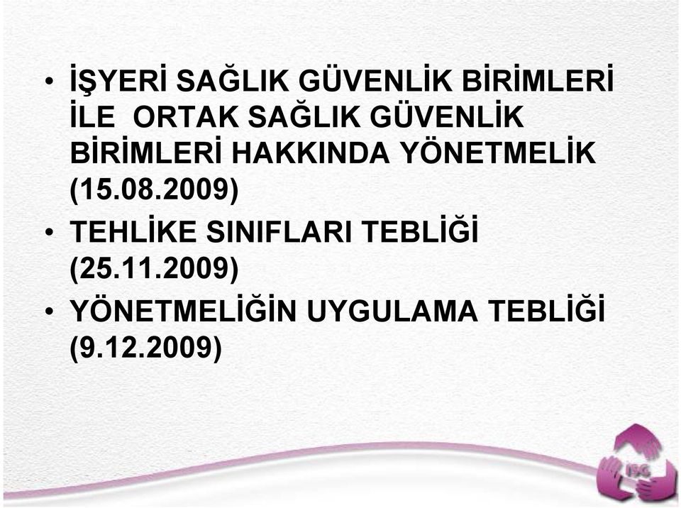 (15.08.2009) TEHLİKE SINIFLARI TEBLİĞİ (25.11.