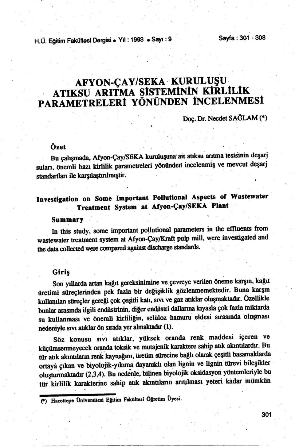 Poııutonal Aspects of Wastewater Treatment System at Afyon-Çay/SEKAPlant Summary n ths study, some mportant pollutooa!
