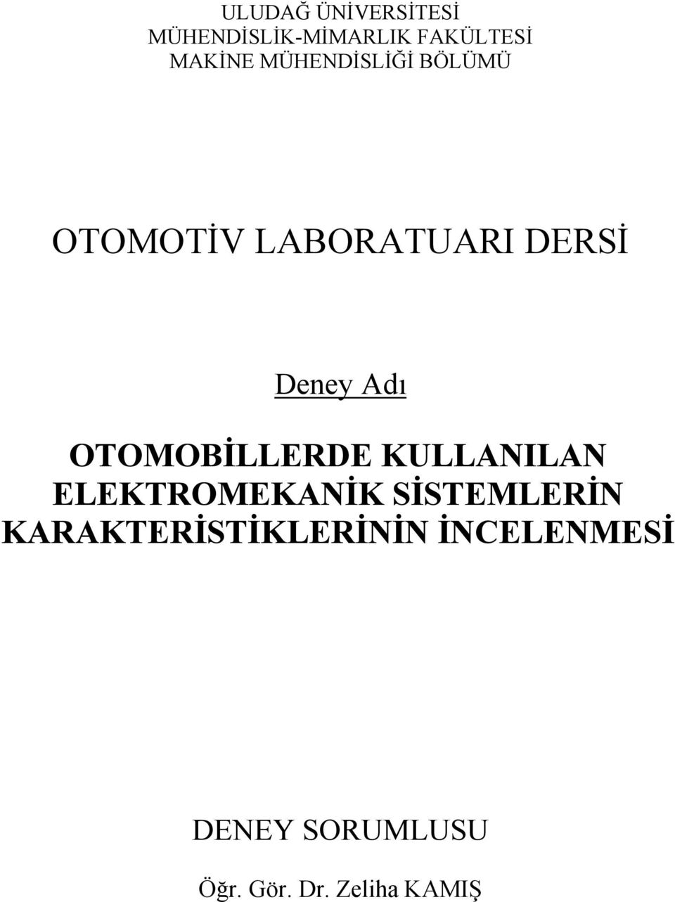 OTOMOBİLLERDE KULLANILAN ELEKTROMEKANİK SİSTEMLERİN