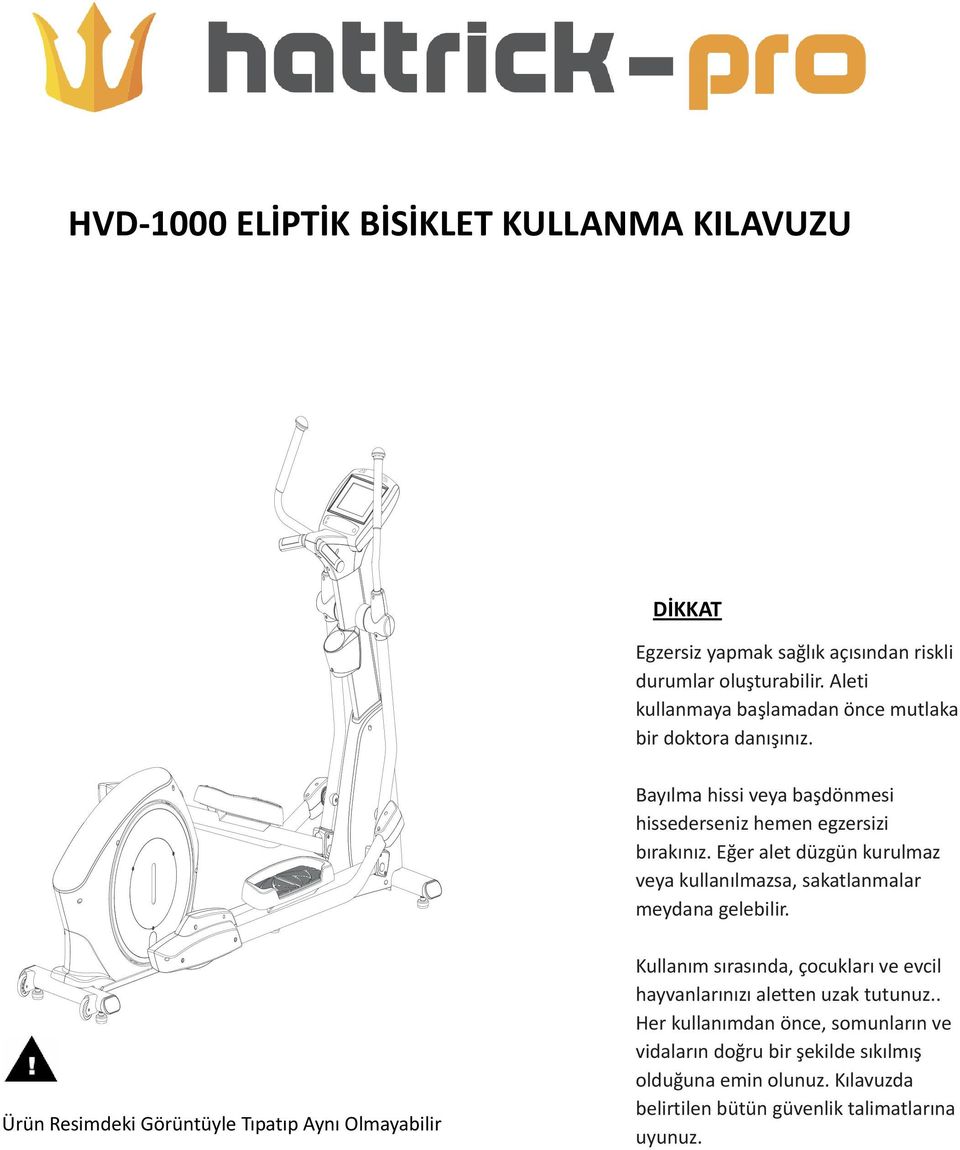 Eğer alet düzgün kurulmaz veya kullanılmazsa, sakatlanmalar meydana gelebilir.