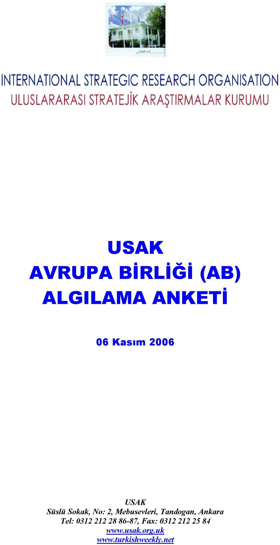 Mebusevleri, Tandogan, Ankara Tel: 0312 212 28