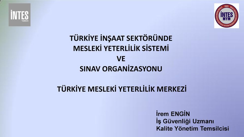 TÜRKİYE MESLEKİ YETERLİLİK MERKEZİ İrem